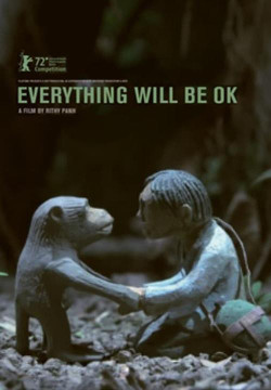 Cartel de Everything Will Be Ok, dirigida por Rithy Panh